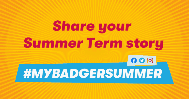 graphic image with sunburst that says, Share your Summer Term Story, #MyBadgerSummer