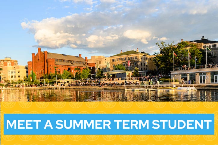 photo of campus on the lake with overlay text "meet a summer term student"